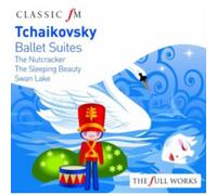 Tchaikovsky: Ballet Suites - Nutracker, Swan Lake, Sleeping Beauty