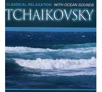 Tchaikovsky - Classical Relaxation with Ocean Sounds