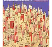 Tchaikovsky: Eighteen Piano Pieces, op. 72 - Angela Brownridge