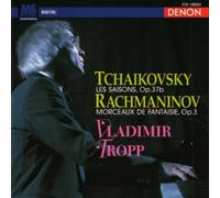 Tchaikovsky - Les Saisons 37b / Morceaux De Fantaisie OP 3