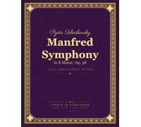 Tchaikovsky: Manfred Symphony in B minor, Op. 58 - Full Orchestral Score