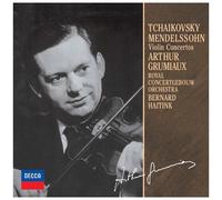 Arthur Grumiaux – Tchaïkovski & Mendelssohn : Concertos pour violon