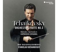 Tchaïkovski: Orchestral Suite No. 3 - Rimsky-Korsakov: Capriccio Espagnol - Tcherepnin: la Princesse Lointaine
