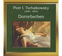 Tchaikovsky, P.I. - Dornroeschen