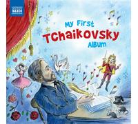 Tchaikovsky, P.I. - My First Tchaikovsky Album [Import]