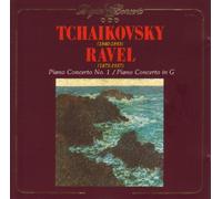 Tchaikovsky Piano Concerto No 1 / Ravel Piano Concerto in G