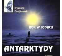 Tchaikovsky, R : Une année dans les glaces de l'Antarctique