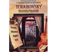 Naxos Musical Journey, A - Tchaikovsky: Fantasy Overture: Romeo & Juliet