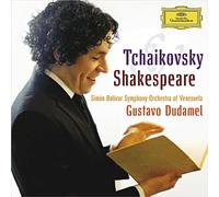 Gustavo Dudamel - Tchaikovsky & Shakespeare