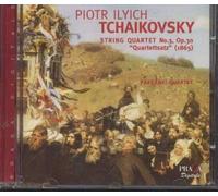 Tchaikovsky, String Quartet No. 3 Op. 30 ; Quartettsatz In B-Flat Major (1865)
