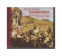 Tchaikovsky, String Quartet No. 3 Op. 30 ; Quartettsatz In B-Flat Major (1865)