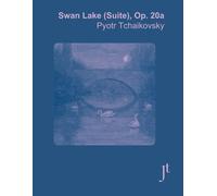 Tchaikovsky Swan Lake (Suite), Op. 20a: Full Bound Score For Study And Review
