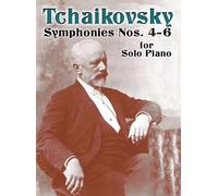 Tchaikovsky Symphonies Nos.4 6 For Solo Piano Pf