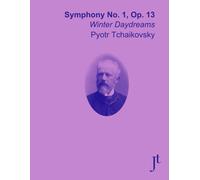 Tchaikovsky Symphony No. 1, Op. 13 "Winter Daydreams": Full Bound Score For Study, Review, And Performance