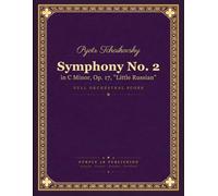 Tchaikovsky: Symphony No. 2 in C minor, Op. 17 (Little Russian) - Full Orchestral Score