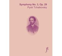 Tchaikovsky Symphony No. 3, Op. 29: Full Bound Score For Study, Review, And Performance