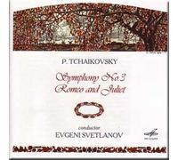 Tchaikovsky - Symphony No. 3 & Romeo and Juliet - Svetlanov [IMPORT]