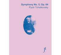 Tchaikovsky Symphony No. 5, Op. 64: Full bound score for study, review, and performance