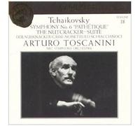 Tchaikovsky: Symphony No. 6; Nutcracker Suite (Toscanini Collection, Vol. 18)