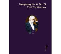 Tchaikovsky Symphony No. 6, Op. 74: Full bound score for study, review, and performance