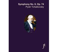 Tchaikovsky Symphony No. 6, Op. 74: Full Bound Score For Study, Review, And Performance