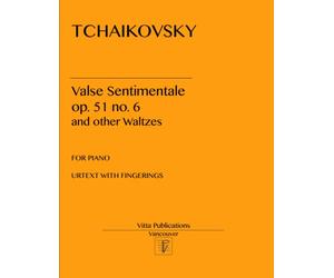 Tchaikovsky Valse Sentimentale: and other Waltzes: Urtext with Figerings
