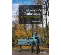 Tchaikovsky's Pathétique: The Most Sorrowful Symphony