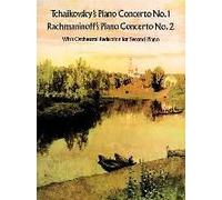 Tchaikovsky's Piano Concerto No. 1 & Rachmaninoff's Piano Concerto No. 2: With Orchestral Reduction For Second Piano