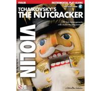 TCHAIKOVSKY'S THE NUTCRACKER + AUDIO EN LIGNE - VIOLIN