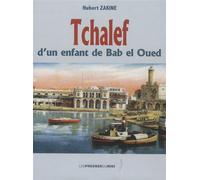 Tchalefs d'un enfant de bab el oued - Hubert Zakine - Presses Du Midi - broché - Roman