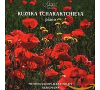 Tcharaktchieva, Ruzhka - Mendelssohn-Bartholdy/Schumann [Import]