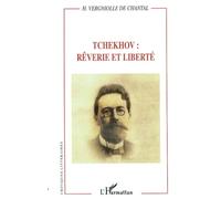 Henri Vergniolle de Chantal – Tchekhov : rêverie et liberté – Essai – Broché