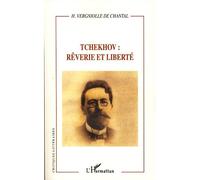 Tchekhov : rêverie et liberté - Henri Vergniolle de Chantal - L'harmattan - broché - Essai