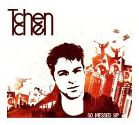 Tchen Tchen - So Messed Up