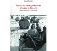 Tcherkassy-Korsun et la bataille du Dniepr