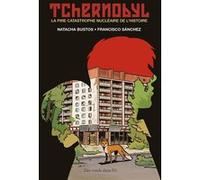 Tchernobyl Francisco Sanchez (Auteur), Natacha Bustos (Auteur)