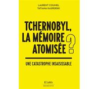 Tchernobyl : la mémoire atomisée ? Une catastrophe insaisissable - Laurent Coumel - Lattes - broché - Essai