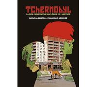 TCHERNOBYL: La plus grande catastrophe nucléaire de l'Histoire