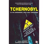 Tchernobyl - La Vie Contaminée, Vivre Avec Tchernobyl