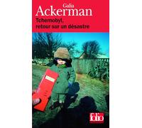 Tchernobyl, retour sur un désastre