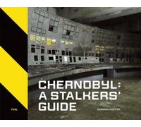 Tchernobyl : Un guide pour les traqueurs
