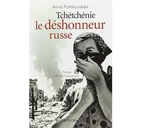 Tchétchénie : Le déshonneur russe