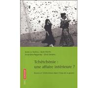 Tchétchénie : une affaire privée : Les Tchétchènes et les Russes en vase clos