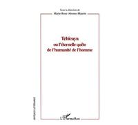 Tchicaya ou l'éternelle quête de l'humanité de l'homme - Marie-Rose Abomo-Maurin - L'harmattan - broché - Essai