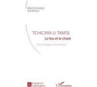 Tchicaya U Tam'si - Le Feu Et Le Chant - Une Poétique De La Dérision