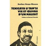 Tchicaya U Tam'si : Vie et oeuvre d'un maudit Boniface Mongo-Mboussa (Auteur), Bernard Mouralis (Préface)