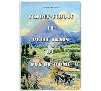 Tchouf-tchouf le petit train du puy de dome Claude Miramand (Auteur)