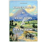 Tchouf-tchouf le petit train du puy de dome Le petit train du Puy de Dôme - Claude Miramand - Creer - broché - Etude