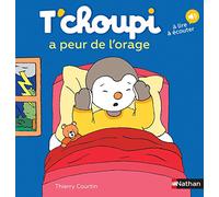 Thierry Courtin – T'choupi a peur de l'orage – Dès 2 ans – Tome 15