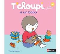 Thierry Courtin – T'choupi a un bobo – Dès 2 ans – Tome 53